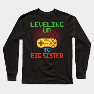 Promoted To Big Sister T-Shirt Unlocked Gamer Leveling Up Long Sleeve T-Shirt